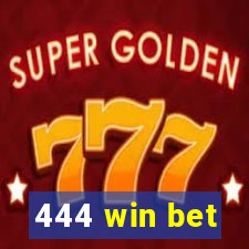 444 win bet
